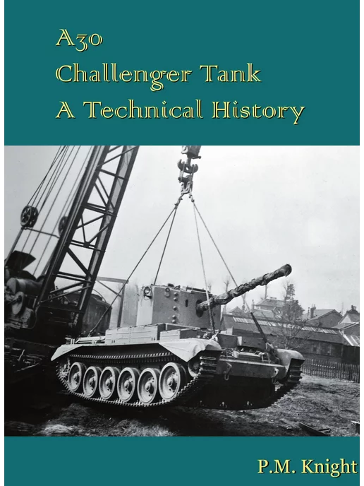 Lulu Press A30 Challenger Tank A Technical History