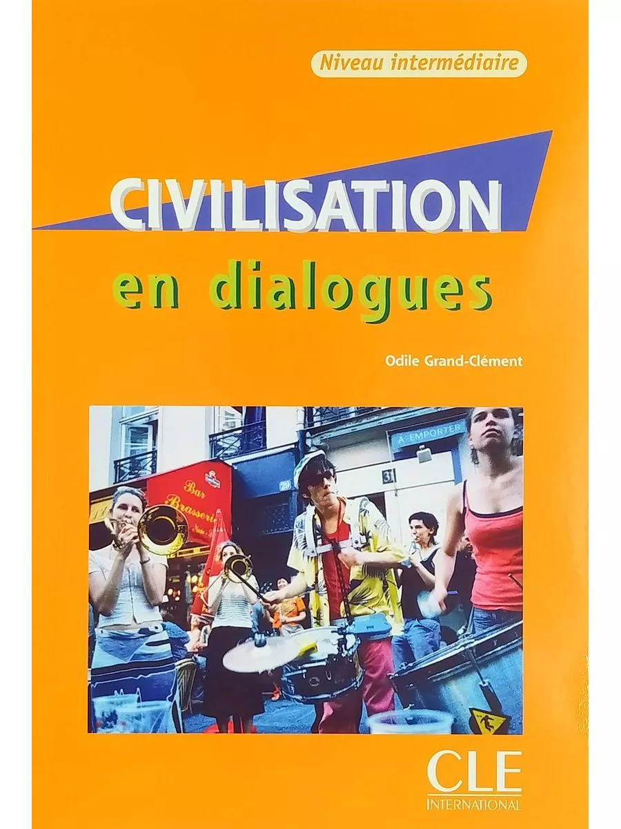 Civilisation en dialogues Intermediaire Livre + CD audio
