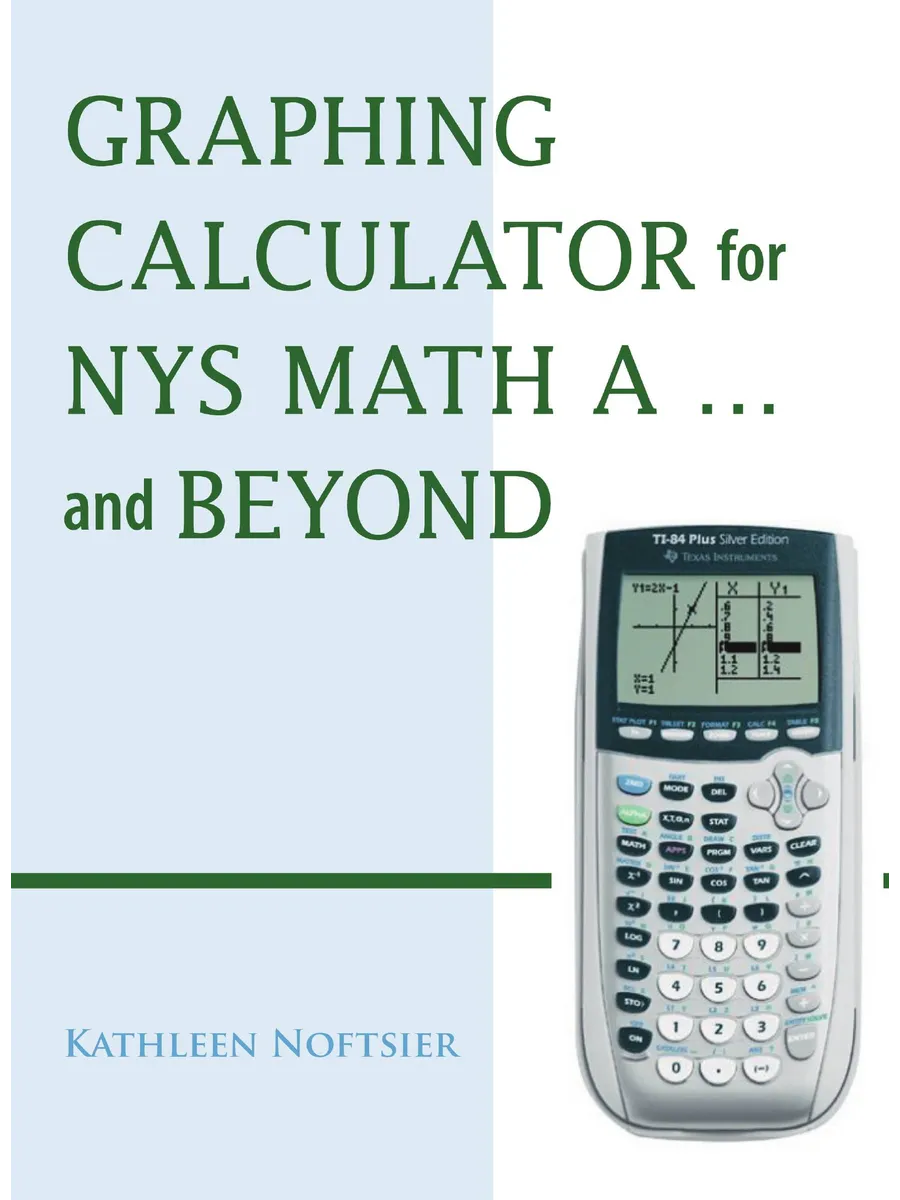 Graphing Calculator for Nys Math A. and Beyond Trafford Publishing 31899069 933 Wildberries