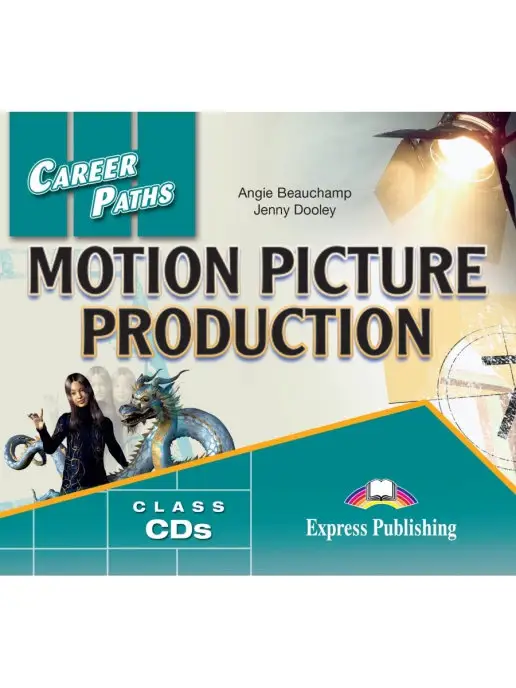 Express Publishing CAREER PATHS MOTION PICTURE PRODUCTION