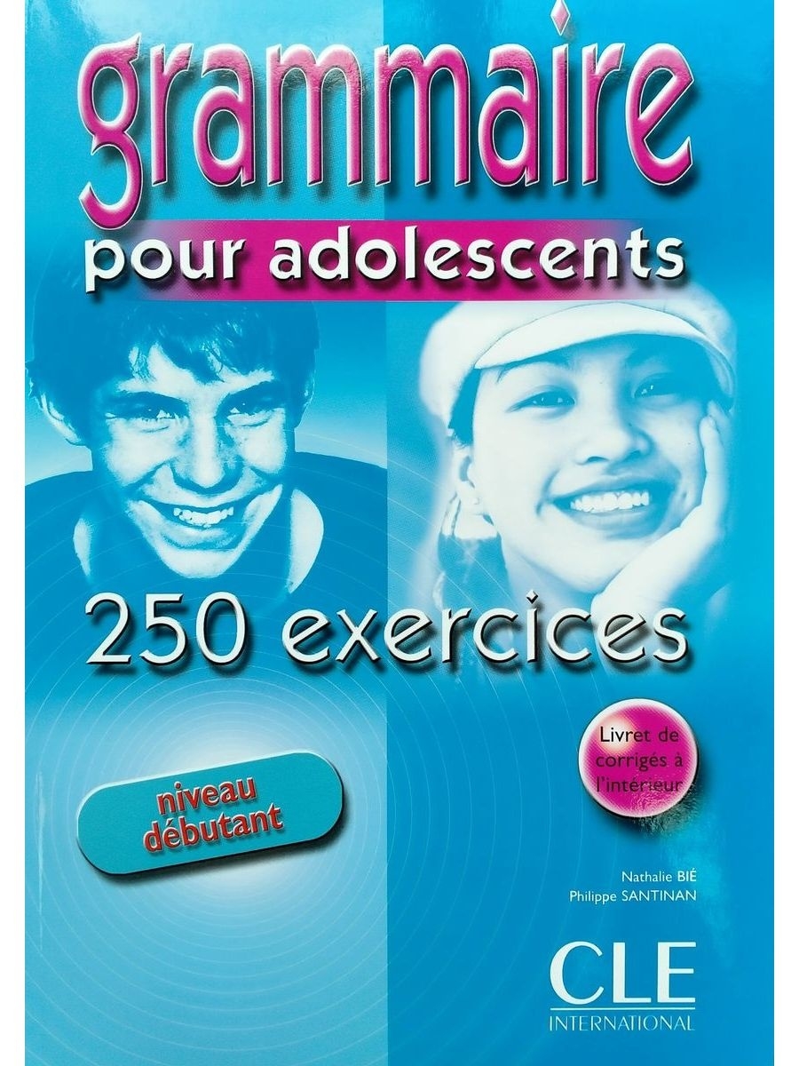 Les adolescents. Francais pour debutants. Ado grammaire. L'Internet pour adolescents.