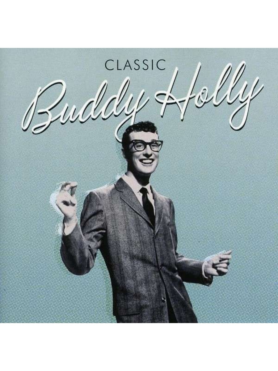 Бадди Холли. Buddy Holly CD. Buddy Holly album. Buddy Holly the Ultimate collection cd2. Classic master