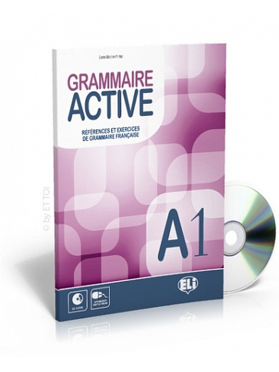 Учебник французского а1. Active grammaire a1 Audio. Учебник грамматики по французскому языку. Учебник по французскому языку а1. Grammaire Active a2 livre + CD.