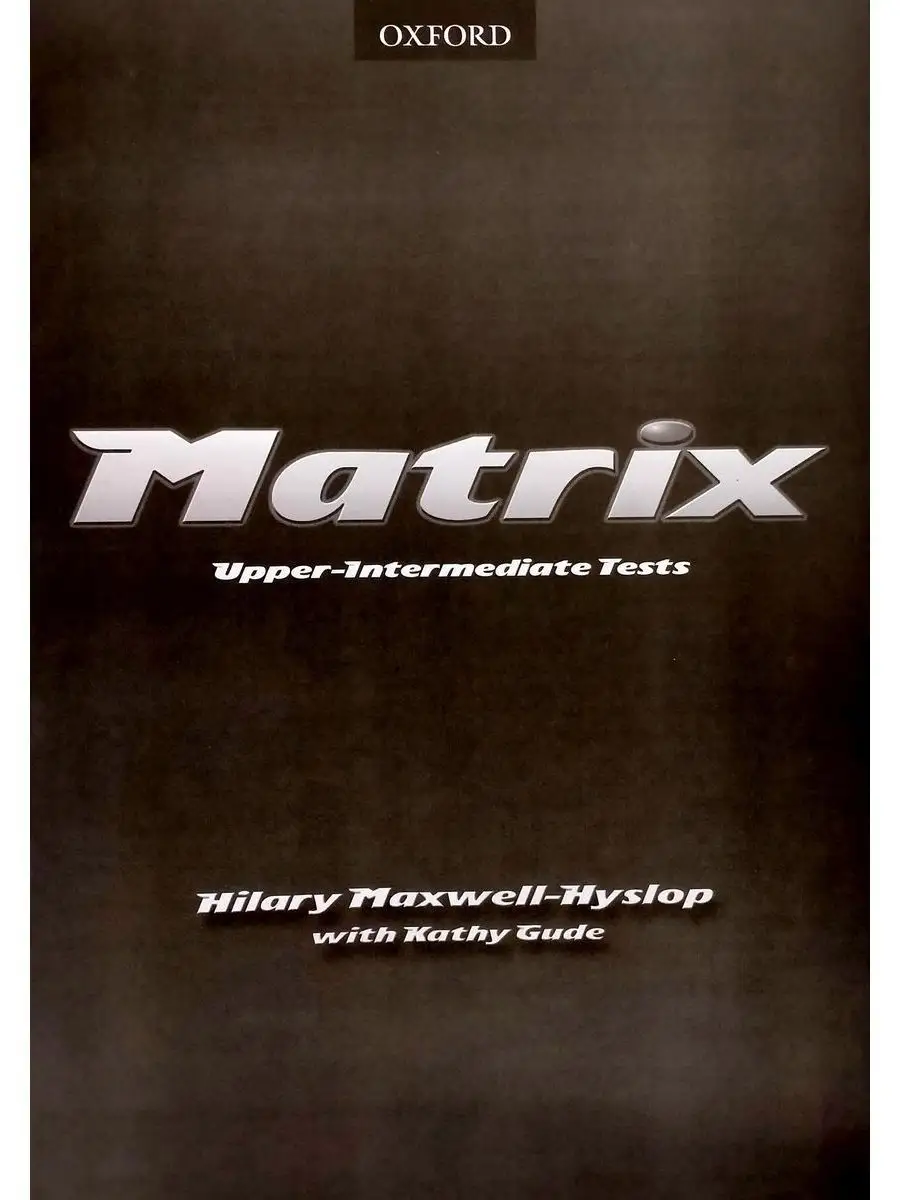 Matrix Upper-Intermediate Tests Oxford University Press 41507511 купить за  100 ₽ в интернет-магазине Wildberries